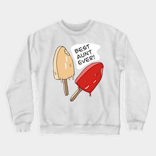 Best Aunt Ever Crewneck Sweatshirt